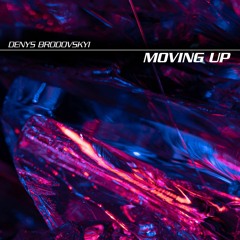 Denys Brodovskyi - Moving Up