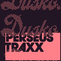 Duskollective 001 - Perseus Traxx