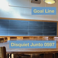 Disquiet Junto Project 0597: Goal Line