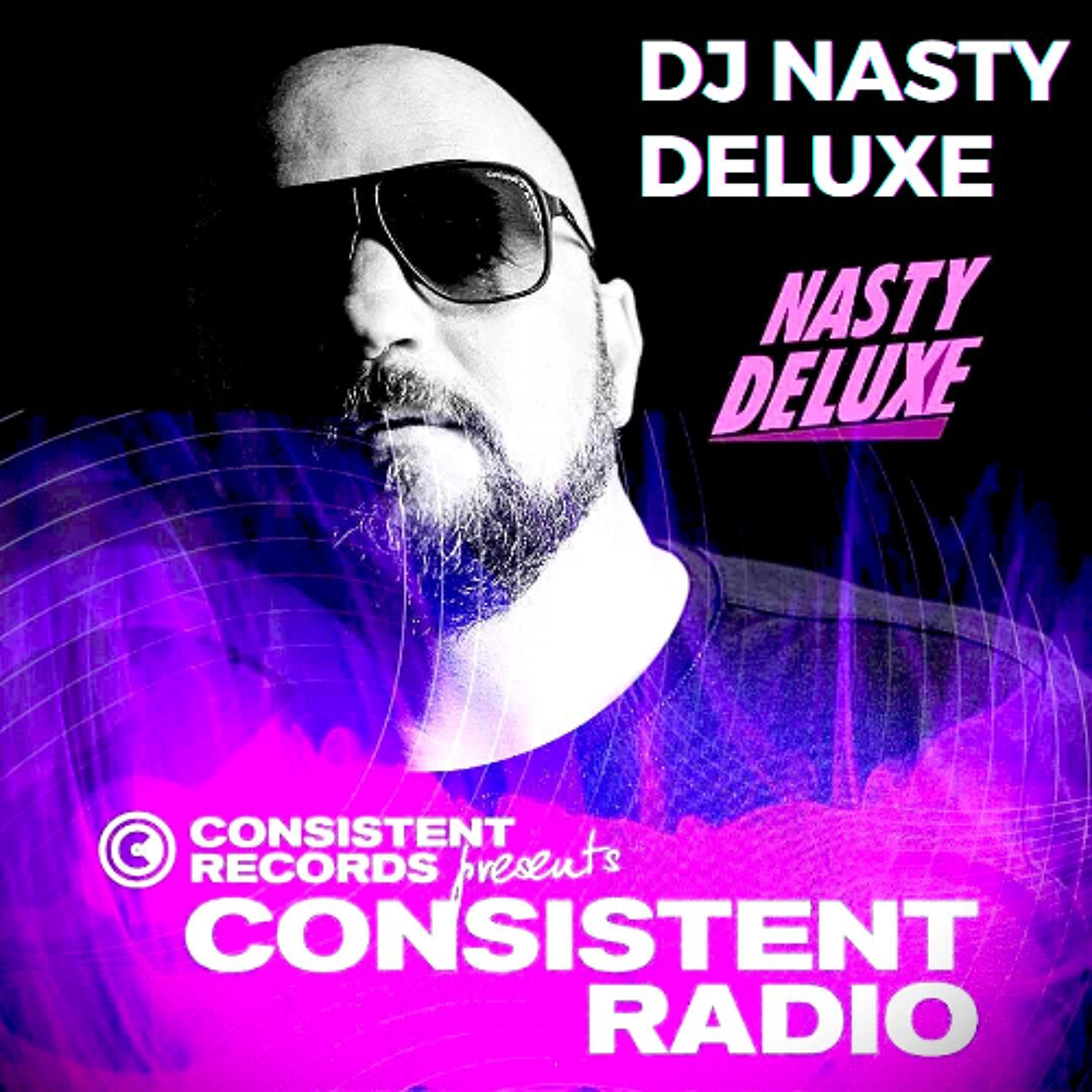 Consistent Radio feat. DJ NASTY DELUXE (Week 27 - 2025 1st hour) episode artwork