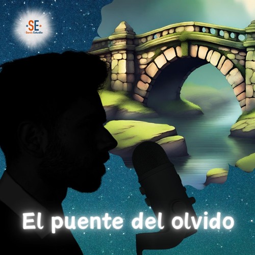 Te cuento… el puente del olvido— Podcast de historias relajantes