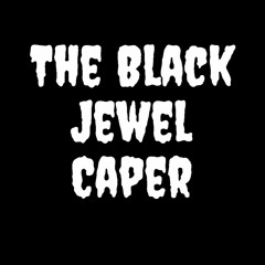 The Black Jewel Caper