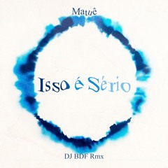 Isso é Serio (DJ BDF "Rasteirinha" Flip)