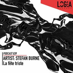LOGPOD039 - La fête triste by Stefan Burne