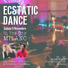 DJ Ronin & Cristina Crescenzi • Ecstatic Dance in The City.. Milano • 11.11.23