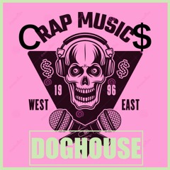 DOGHOUSE - Rap With A Capital C