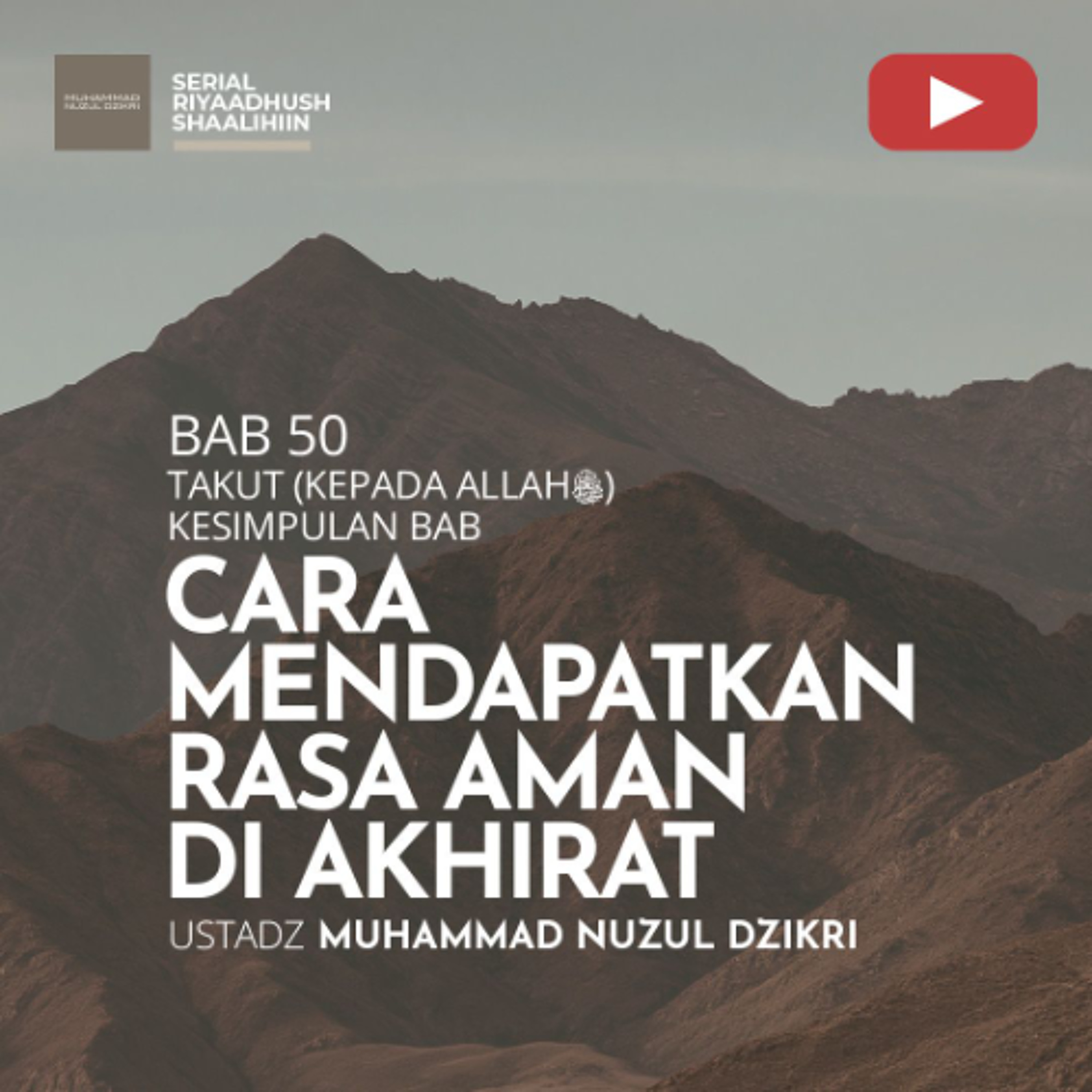 Riyaadhush Shaalihiin 2128. "CARA MENDAPATKAN RASA AMAN DI AKHIRAT" - Ustadz Muhammad Nuzul Dzikri episode artwork