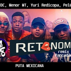 Puta Mexicana-Jeeh FDC, Menor MT, Yuri Redicopa, Pelé RETSNOM REMIX
