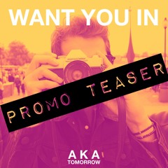 Want You In (Promotional Teaser)