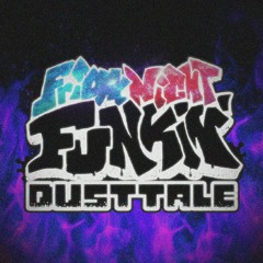 [Friday Night Funkin' Dusttale OST] Psychotic Breakdown (B Side)