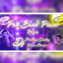 Pad Piano Remix Dj Varun Chanti & Dj Pradeep Smiley.