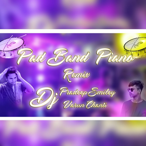 Stream Pad Piano Remix Dj Varun Chanti & Dj Pradeep Smiley. by Dj Varun  Chanti 04 | Listen online for free on SoundCloud