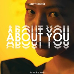 Lucky Choice - About You
