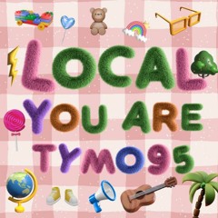 Local You Are (ft. Tina G)