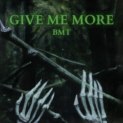 Give Me More [FREE DL]