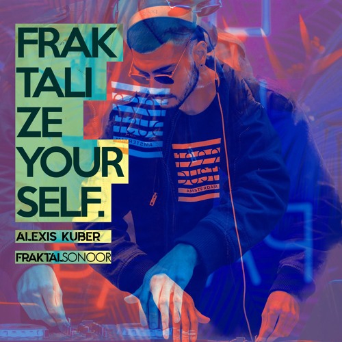 FRAKTALIZE YOURSELF 02 for @FraktalSonoor