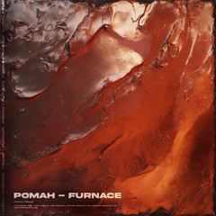 Pomah - Furnace