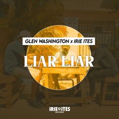 Glen Washington & Irie Ites - Liar Liar [Evidence Music]
