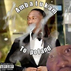 Ambatukam To Poland