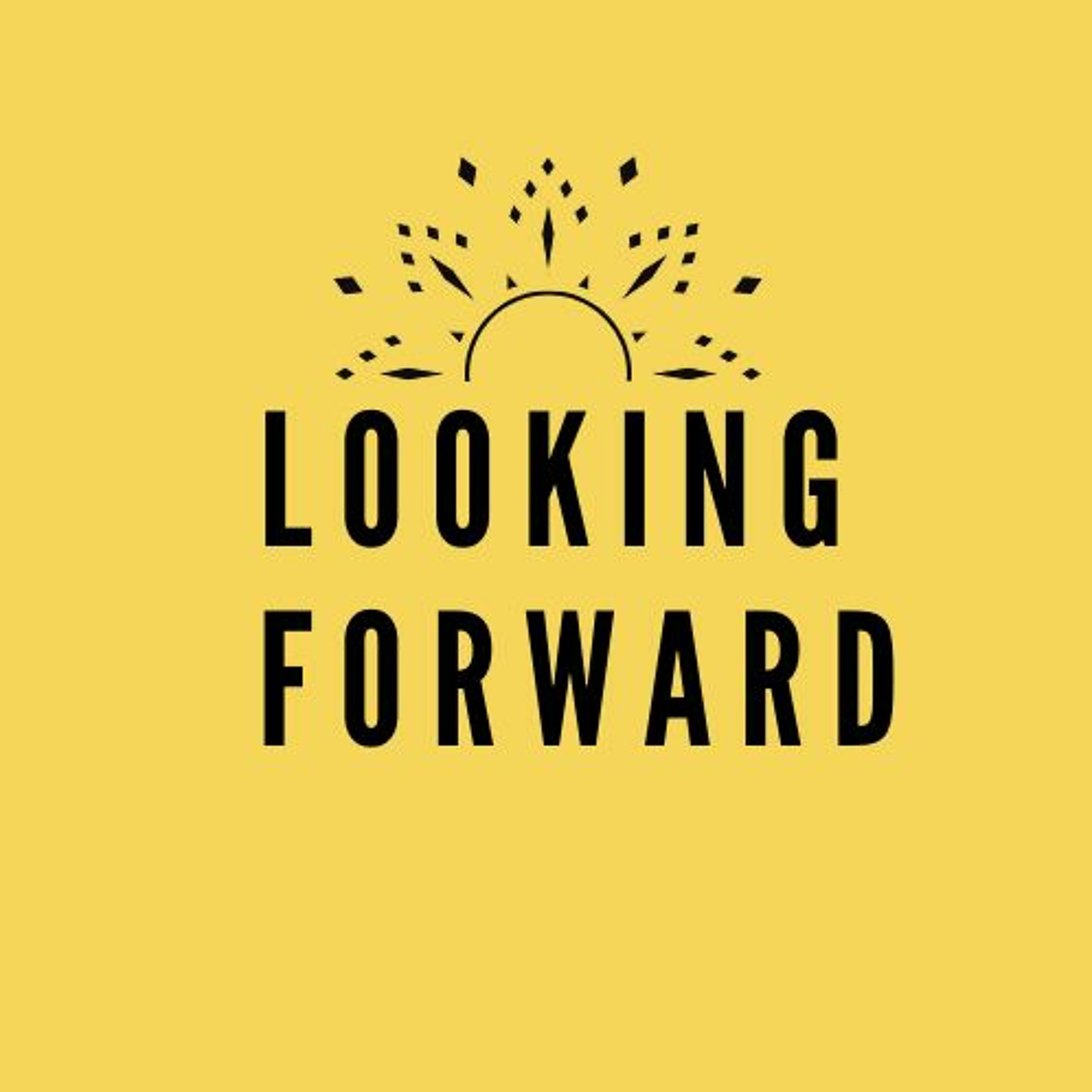 Looking Forward®: It\'s All About Opportunities!
