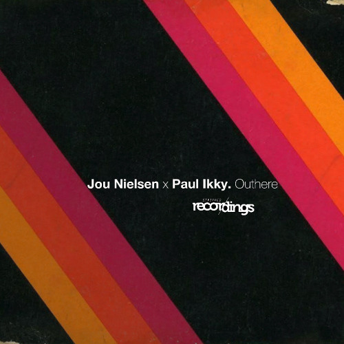 Jou Nielsen x Paul Ikky - Outhere (Original Mix) | Stripped Recordings