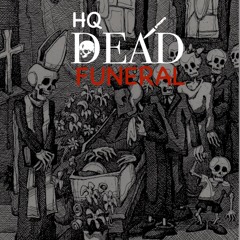 DEAD - FUNERAL HQ