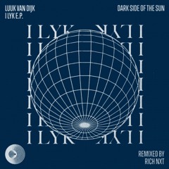 Luuk Van Dijk - I Lyk (Rich NxT Remix)(Snippet) [Dark Side of the Sun]