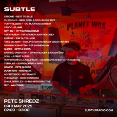 Pete Shredz-May 2025 Subtle Radio show