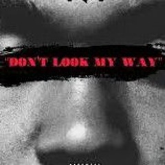 Tap600Drako - Dont Look My Way