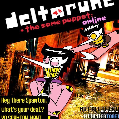 Stream [Deltarune: The Same Puppet: Online] Hey there Spamton, what's ...