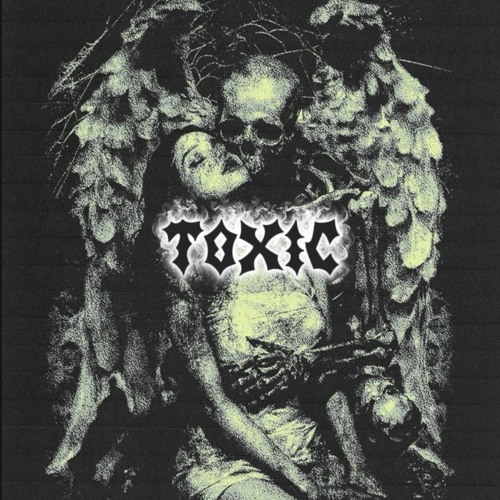 Toxic (p. februxry)