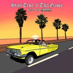 Stay True 2 Tha Game (feat. Snoop Dogg)