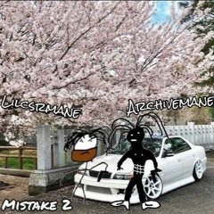 Archivemane x Lilcsrmane mistake 2 (repost plz)