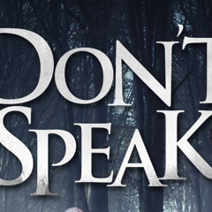 Don’t Speak (ft. Dubbl0h7)