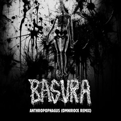 Basura - Anthropophagus (Omnirock Remix)