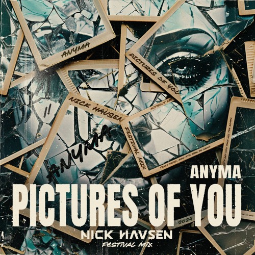 Anyma - Pictures Of You (Nick Havsen Bigroom Mix)