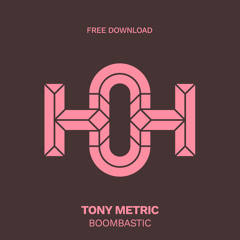 HLS371 Tony Metric - Boombastic (Original Mix)