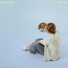 Better Off Alone