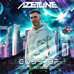 Azetune - Gods Of Nebula (Original Mix)