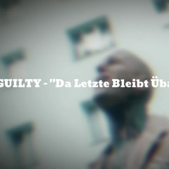 Guilty - "Da Letzte Bleibt Üba" (TriggaB Remix)