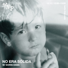 No era sólida w/ doris dana @ Radio TNP 12.12.25