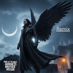 Angel of the Night Darkness Remix