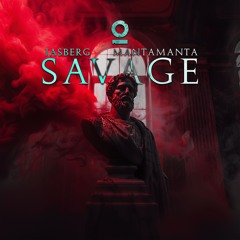 Jasberg & MANTAMANTA - Savage [Outertone Release]
