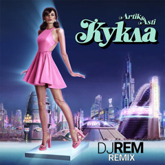 Artik & Asti - Кукла (DJ Rem Remix) Кукла remix
