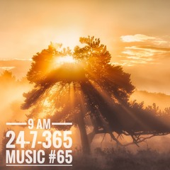 9 AM_24-7-365 Music #65