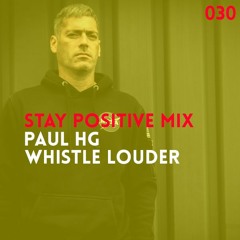 Stay Positive Mix | Paul HG