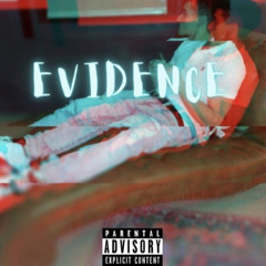 EVIDENCE [Prod. 808 Kartel]