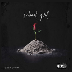 School Girl- prod. Von Beatz