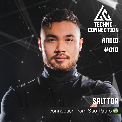 Techno Connection Radio #010 - Salttor