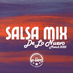 Salsa De Lo Nuevo Mix - March 2025